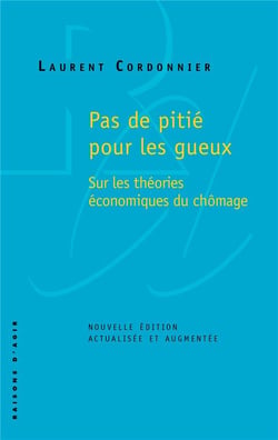 Pas de pitié pour les gueux - sur les théories économiques du chômage