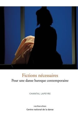 Fictions necessaires - pour une danse baroque contemporaine