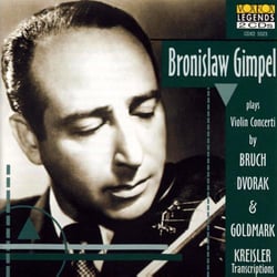 Bronislav Gimpel joue Bruch, Dvorak, Goldmark et Kreisler : oeuvres pour violon.