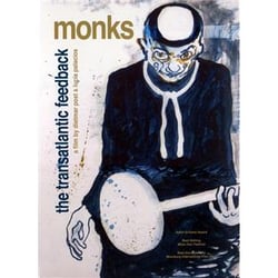 Monks - the transatlantic feedback