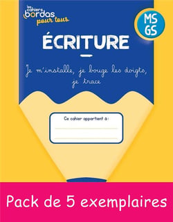 Les cahiers Bordas pour tous : Écriture - MS-GS - Cahier de l'élève PCF (édition 2024)