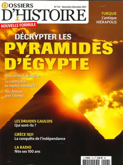 Dossiers d'Histoire n°118 : Les mystères des pyramides d'Egypte - Novembre Decembre 2021