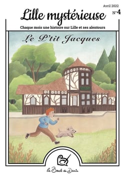 Lille mystérieuse n.4 : Le Théâtre le P'tit Jacques