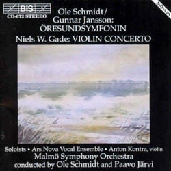 Ole Schmidt, Gunnar Jansson: Oresundssymfonin- Niels W. Gade: violin concerto