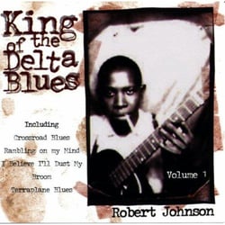 King of the delta blues singers /vol.1