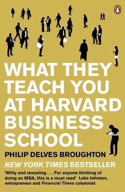 What they teach you at harvard business school                                                                                                                                                                                                            