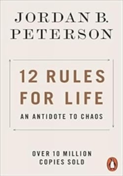 12 RULES FOR LIFE - AN ANTIDOTE TO CHAOS