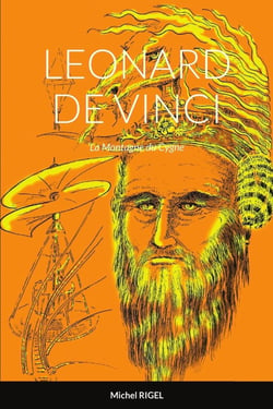 LEONARD DE VINCI : La Montagne du Cygne