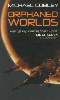 The orphaned worlds - humanity's fire: book 2