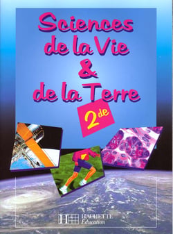 Sciences de la vie et de la terre - 2de - livre de l'eleve