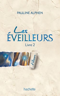 Les éveilleurs Tome 2 : ailleurs