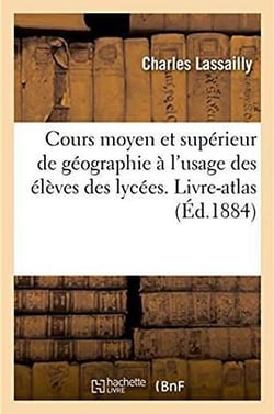 Cours moyen et superieur de geographie a l'usage des eleves des lycees - et des candidats au certifi