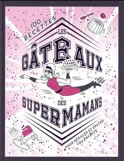 Les gâteaux des supers mamans !!
