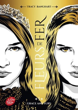 Grace and fury Tome 1 : Fleurs de fer