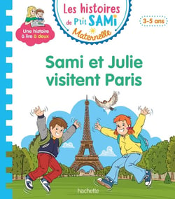 Les histoires de P'tit Sami Maternelle (3-5 ans) : Sami et Julie visitent Paris
