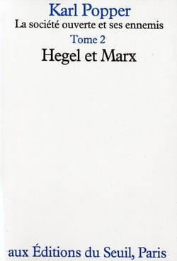 La société ouverte et ses ennemis Tome 2 - Hegel et Marx