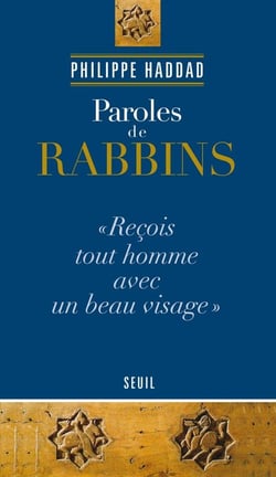 Paroles de rabbins « reçois tout homme avec un beau visage »