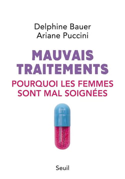 Mauvais traitements - pourquoi les femmes sont mal soignées