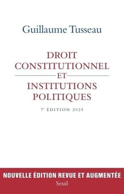 Droit constitutionnel et institutions politiques (7e édition)