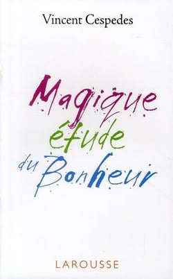 Magique étude du bonheur