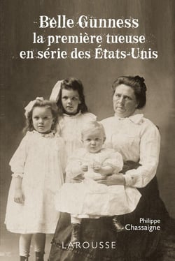Belle Gunness - la première tueuse en série