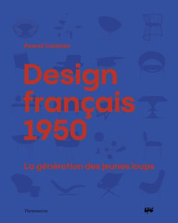 Design français 1950 : La génération des jeunes loups
