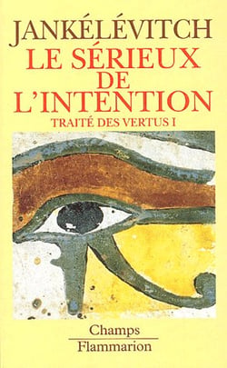 Serieux de l'intention  t1 - traites des vertus (le)