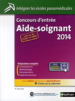Concours d'entrée aide-soignant - écrit et oral - intégrer les écoles paramédicales (4e édition)