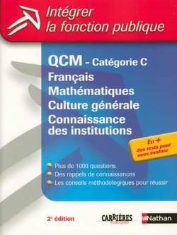 QCM - catégorie C - français, mathématiques, culture générale, connaissance des institutions - test évaluer (édition 2005)
