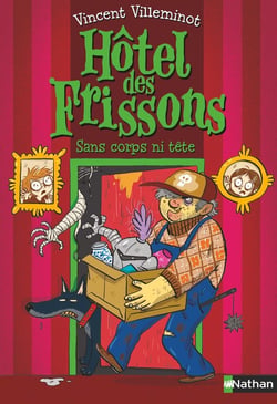 Hôtel des frissons Tome 3 : sans corps ni tête
