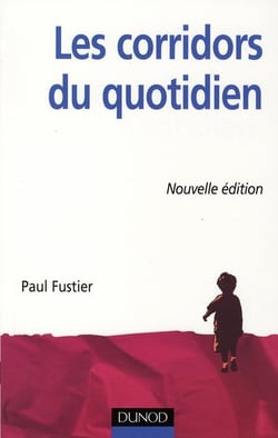 Les corridors du quotidien - clinique du quotidien et éducation spécialisée en institution