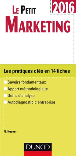 Le petit marketing - les notions clés en 20 fiches (édition 2016)