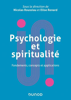 Psychologie et spiritualité : fondements, concepts et applications