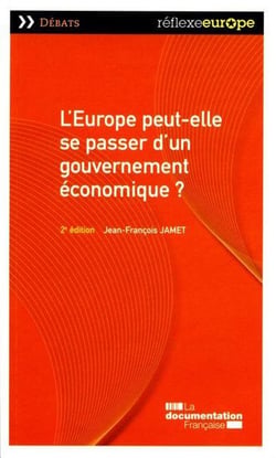L'Europe peut-elle se passer d'un gouvernement économique ? 2e édition
