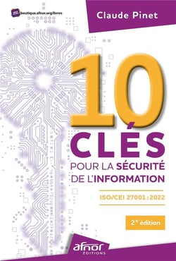 10 clés pour la sécurité de l'information : ISO/CEI 27001:2022 (2e édition)