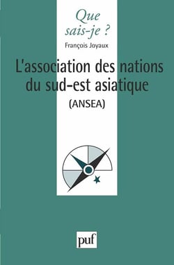 L'association des nations du Sud-Est asiatique A.N.S.E.A.