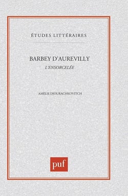 ETUDES LITTERAIRES : l'ensorcelée, de Barbey d'Aurevilly
