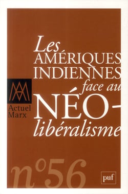 Revue actuel Marx n.56 : les amériques indiennes face au néo-libéralisme