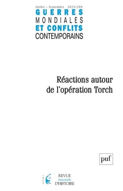 Guerres mondiales et conflits contemporains n.299 : Réactions autour de l'opération Torch (édition 2025)