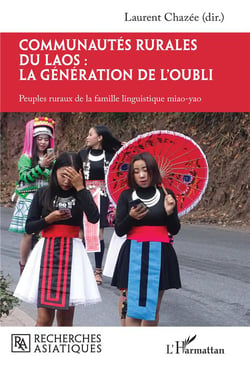 Communautés rurales du Laos : la génération de l'oubli, peuples ruraux de la famille linguistique miao-yao