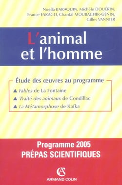 L'animal et l'homme-Étude des oeuvres au programme 2005 : Fables de La Fontaine, Traité des animaux