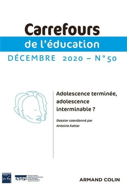 Carrefours de l'éducation n°50 (2/2020) Adolescence terminée, adolescence interminable ?