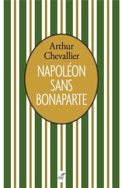 Napoléon sans Bonaparte