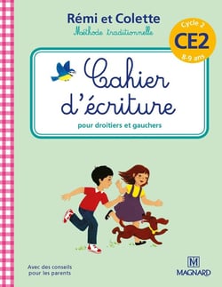 Rémi et Colette, méthode traditionnelle - cahier d'écriture - pour droitiers et gauchers - cycle 2 - CE2 (8-9 ans)