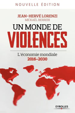 Un monde de violences - l'économie mondiale - 2016-2030 (2e édition)