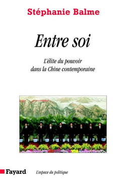 Entre soi : L'élite du pouvoir dans la Chine contemporaine