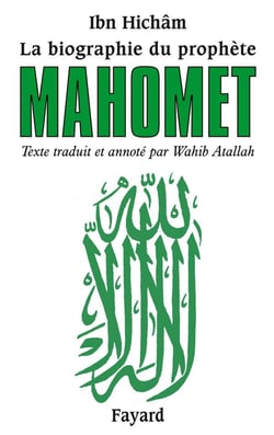 La biographie du prophète Mahomet