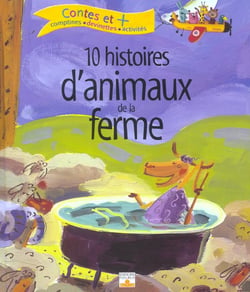 10 histoires d animaux de la ferme