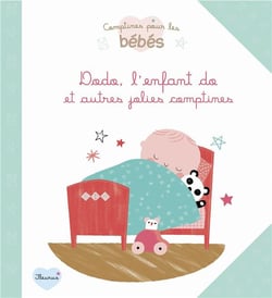 Dodo, l'enfant do et autres jolies comptines