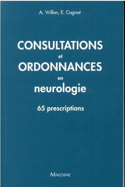 Consultations Et Ordonnances En Neurologie - 50 Situations Cliniques